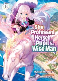 Book Cover for She Professed Herself Pupil of the Wise Man (Light Novel) Vol. 8 by Ryusen Hirotsugu