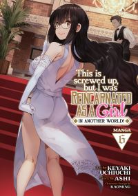 Book Cover for This Is Screwed Up, but I Was Reincarnated as a Girl in Another World!. 6 by Ashi, Kaoming
