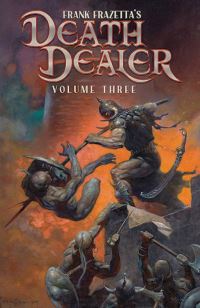 Book Cover for Frank Frazetta's Death Dealer Volume 3 by Mitch Iverson, Mark McCann, Rob BouSaab
