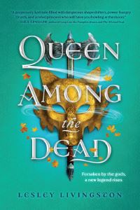 Book Cover for Queen Among the Dead by Lesley Livingston