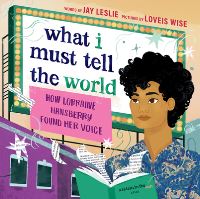Book Cover for What I Must Tell the World by Jay Leslie