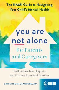 Book Cover for You Are Not Alone for Parents and Caregivers by Christine M Crawford