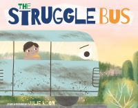 Book Cover for The Struggle Bus by Julie Koon