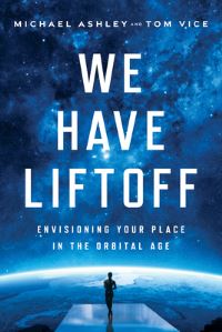 Book Cover for We Have Liftoff by Michael Ashley
