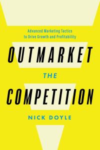 Book Cover for Outmarket the Competition by Nick Doyle