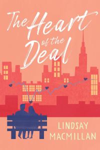 Book Cover for The Heart of the Deal by Lindsay MacMillan