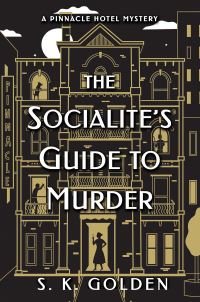Book Cover for The Socialite's Guide to Murder by S K Golden