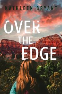 Book Cover for Over the Edge by Kathleen Bryant