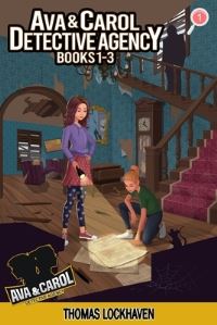 Book Cover for Ava & Carol Detective Agency (Books 1-3) by Thomas Lockhaven, Emily Chase