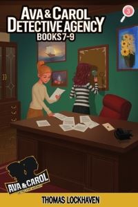 Book Cover for Ava & Carol Detective Agency (Books 7-9) by Thomas Lockhaven