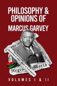 Book Cover for Philosophy and Opinions of Marcus Garvey [Volumes I and II in One Volume by Marcus Garvey