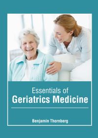 Book Cover for Essentials of Geriatrics Medicine by Benjamin Thornberg