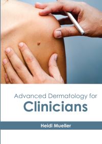 Book Cover for Advanced Dermatology for Clinicians by Heidi Mueller