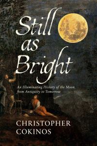 Book Cover for Still as Bright by Christopher Cokinos