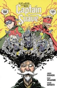 Book Cover for The Life and Death of the Brave Captain Suave by Joseph Sieracki