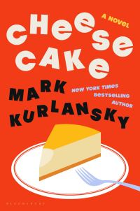 Book Cover for Cheesecake by Mark Kurlansky
