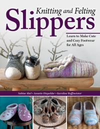 Book Cover for Knitting and Felting Slippers by Sabine Abel, Annette Diepolder, Karoline Hoffmeister