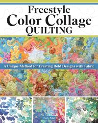 Book Cover for Freestyle Color Collage Quilting by Carly Mul