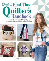 Book Cover for Lorelai's First-Time Quilter's Handbook by Lorelai Kuecker