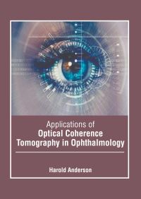 Book Cover for Applications of Optical Coherence Tomography in Ophthalmology by Harold Anderson