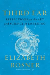 Book Cover for Third Ear by Elizabeth Rosner