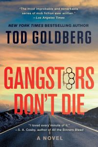 Book Cover for Gangsters Don't Die by Tod Goldberg