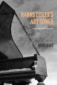 Book Cover for Hanns Eisler's Art Songs by Heidi Hart