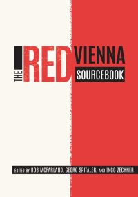 Book Cover for The Red Vienna Sourcebook by Robert B. McFarland, Georg Spitaler, Ingo Zechner