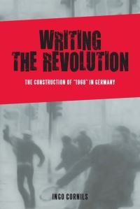 Book Cover for Writing the Revolution by Ingo Cornils