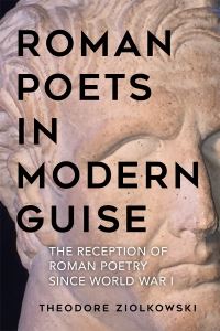 Book Cover for Roman Poets in Modern Guise by Theodore Ziolkowski