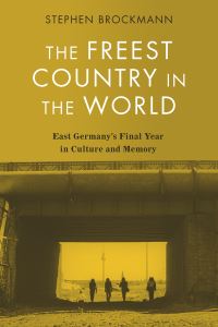 Book Cover for The Freest Country in the World by Stephen Brockmann