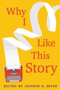 Book Cover for Why I Like This Story by Jackson R Bryer