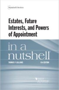 Book Cover for Estates, Future Interests, and Powers of Appointment in a Nutshell by Thomas P Gallanis