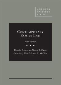 Book Cover for Contemporary Family Law by Douglas E. Abrams, Naomi R. Cahn, Catherine J. Ross, David D. Meyer, Linda C. McClain