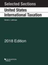 Book Cover for Selected Sections on United States International Taxation, 2018 by Daniel Lathrope