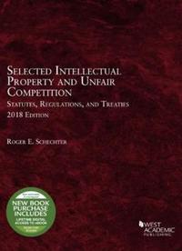 Book Cover for Selected Intellectual Property and Unfair Competition Statutes, Regulations, and Treaties by Roger Schechter