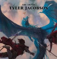 Book Cover for The Art of Tyler Jacobson by Tyler Jacobson, John Fleskes