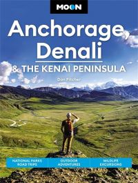 Book Cover for Anchorage, Denali & The Kenai Peninsula by Don Pitcher
