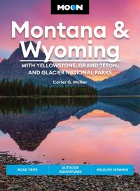 Book Cover for Moon Montana & Wyoming by Carter G Walker
