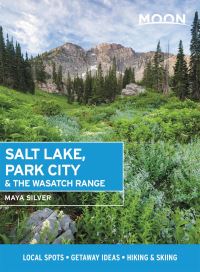 Book Cover for Salt Lake, Park City & The Wasatch Range by Maya Silver