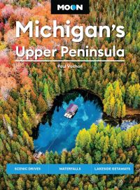 Book Cover for Michigan's Upper Peninsula by Paul Vachon