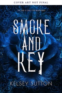 Book Cover for Smoke and Key by Kelsey Sutton