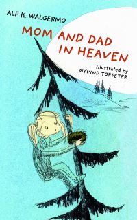 Book Cover for Mom and Dad in Heaven by Alf Kjetil Walgermo