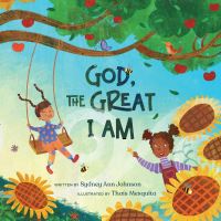 Book Cover for God, the Great I Am by Sydney Ann Johnson