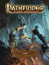 Book Cover for Blood of the Ancients by John Compton, Andrew Hoskins, James Jacobs, Mikko Kallio, Alex Riggs, Stephen Rowe, Jeffrey Swank