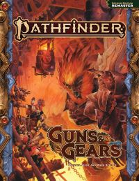 Book Cover for Pathfinder RPG Guns & Gears (Remastered) (P2) by Michael Sayre