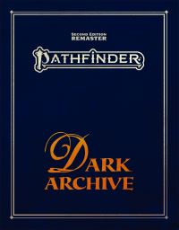 Book Cover for Pathfinder Dark Archive (Remastered) by James Case, Mikhail Rekun, Mark Seifter, Pathfinder Rules  Lore Team