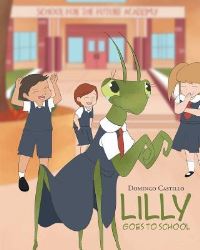 Book Cover for Lilly Goes To School by Domingo Castillo