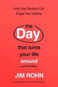 Book Cover for The Day That Turns Your Life Around by Jim Rohn