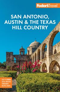 Book Cover for Fodor's San Antonio, Austin & The Texas Hill Country by Fodors Travel Guides